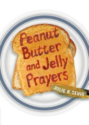 Peanut Butter and Jelly Prayers Paperback by Sevig, Julie B.