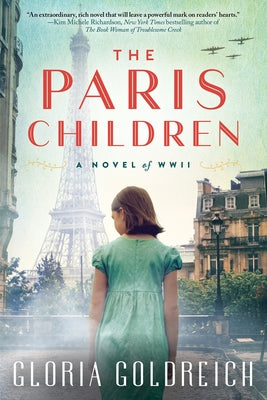 The Paris Children: A Novel of World War 2 by Goldreich, Gloria
