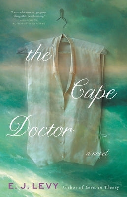 The Cape Doctor by Levy, E. J.