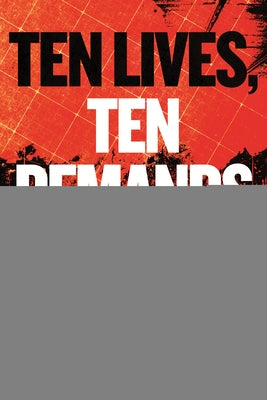 Ten Lives, Ten Demands: Life-And-Death Stories, and a Black Activist's Blueprint for Racial Justice by Jones, Solomon