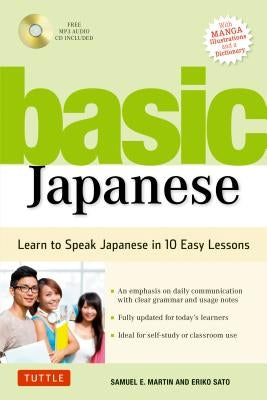 Basic Japanese: Learn to Speak Japanese in 10 Easy Lessons (Fully Revised and Expanded with Manga Illustrations, Audio Downloads & Jap by Martin, Samuel E.
