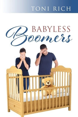 Babyless Boomers by Rich, Toni