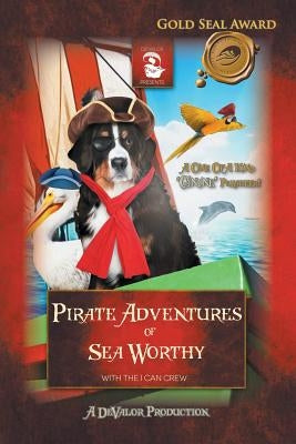 Pirate Adventures of Sea Worthy: Featuring: The Treasure of Captain Blue Beard & the Return of Captain Blue Beard by De Valor