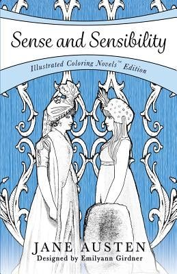 Sense and Sensibility: Coloring Novel Edition by Austen, Jane