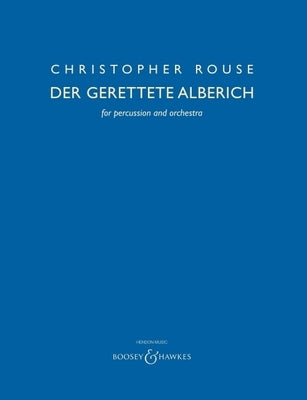 Der Gerettete Alberich: For Percussion and Orchestra Full Score by Rouse, Christopher