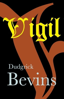 Vigil by Bevins, Dudgrick
