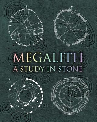 Megalith: Studies in Stone by Various