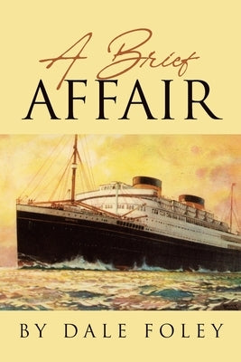 A Brief Affair by Foley, Dale