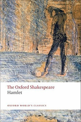 Hamlet: The Oxford Shakespeare Hamlet by Shakespeare, William