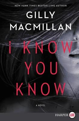 I Know You Know by MacMillan, Gilly