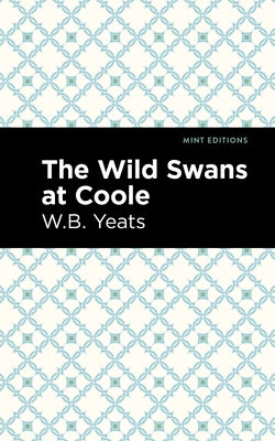 The Wild Swans at Coole (Collection) by Yeats, William Butler