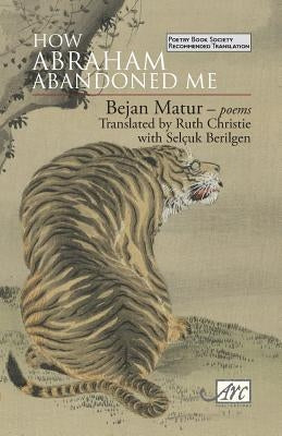 How Abraham Abandoned Me by Matur, Bejan