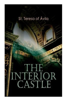 The Interior Castle by St Teresa of Ávila