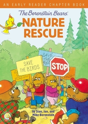 The Berenstain Bears' Nature Rescue: An Early Reader Chapter Book by Berenstain, Stan