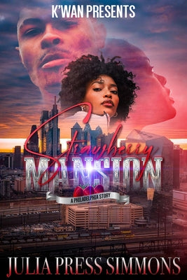 Strawberry Mansion: A Philadelphia Story by Simmons, Julia Press