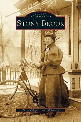 Stony Brook by Three Village Historical Society