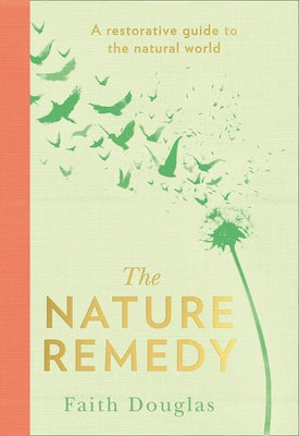 The Nature Remedy by Douglas, Faith