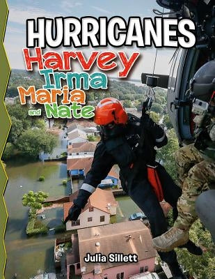 Hurricanes Harvey, Irma, Maria, and Nate by Sillett, Julia