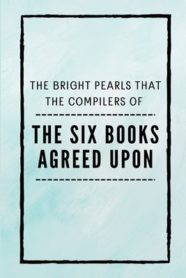 The Six Books Agreed Upon by Channel, Tahdhīb