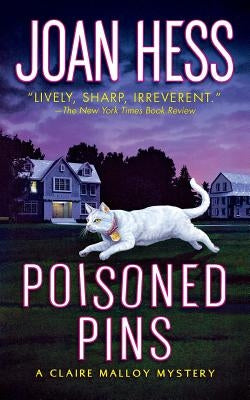 Poisoned Pins: A Claire Malloy Mystery by Hess, Joan