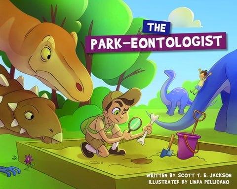 The Park-Eontologist by Jackson, Scott