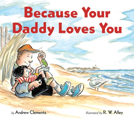 Because Your Daddy Loves You (Board Book) by Clements, Andrew
