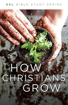 How Christians Grow, Revised by 