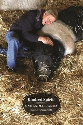 Kindred Spirits: One Animal Family by Benvenuti, Anne