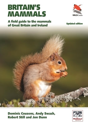 Britain's Mammals Updated Edition: A Field Guide to the Mammals of Great Britain and Ireland by Couzens, Dominic