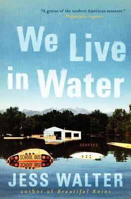 We Live in Water: Stories by Walter, Jess