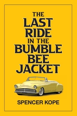 Last Ride in the Bumblebee Jacket by Kope, Spencer