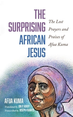 The Surprising African Jesus by Kuma, Afua