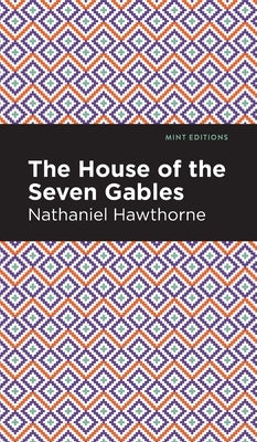 House of the Seven Gables by Hawthorne, Nathaniel