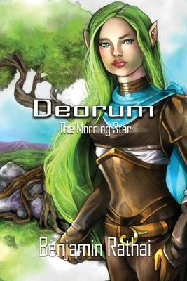Deorum: Book 1 - The Morning Star by Rathai, Benjamin