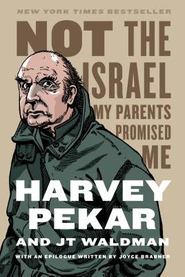 Not the Israel My Parents Promised Me by Brabner, Joyce