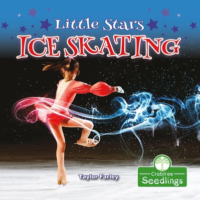 Little Stars Ice Skating by Farley, Taylor