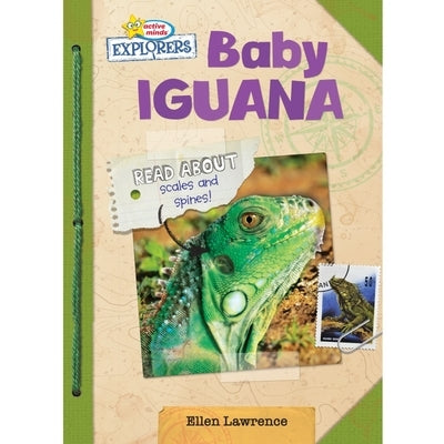 Active Minds Explorers Baby Iguana by Lawrence, Ellen