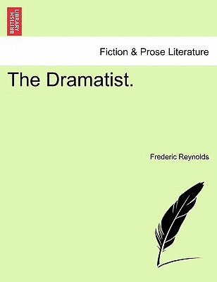 The Dramatist. by Reynolds, Frederic