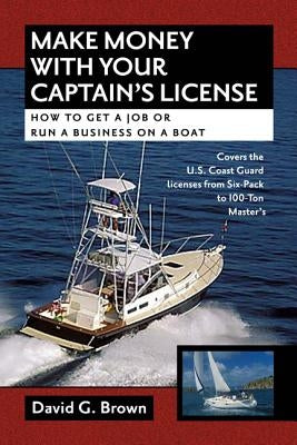 Make Money W/Captains Licens by Brown, David G.