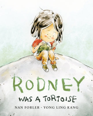 Rodney Was a Tortoise by Forler, Nan