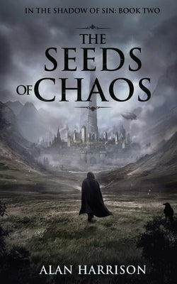 The Seeds of Chaos: In the Shadow of Sin: Book Two by Harrison, Alan