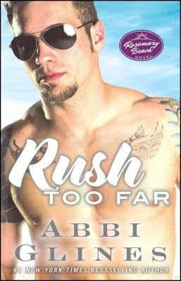 Rush Too Far by Glines, Abbi