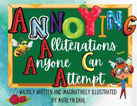 Annoying Alliterations Anyone Can Attempt by Dahl, Marilyn