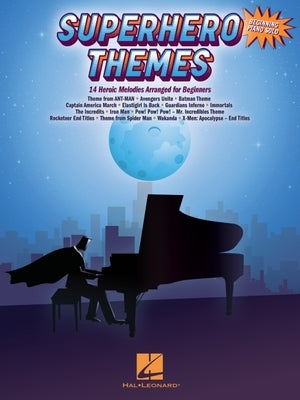 Superhero Themes: 14 Heroic Melodies Arranged for Beginning Piano Solo: 14 Heroic Melodies Arranged for Beginners by Hal Leonard Corp