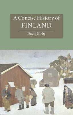 A Concise History of Finland by Kirby, David
