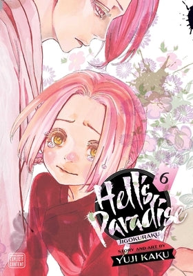 Hell's Paradise: Jigokuraku, Vol. 6, Volume 6 by Kaku, Yuji