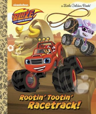Rootin' Tootin' Racetrack! (Blaze and the Monster Machines) by Berrios, Frank