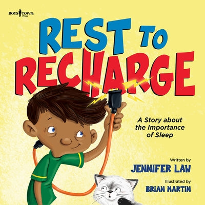 Rest to Recharge: A Story about the Importance of Sleep by Law, Jennifer