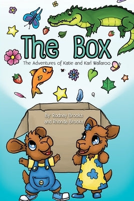 The Box: The Adventures of Katie and Karl Wallaroo by Brooks, Rodney