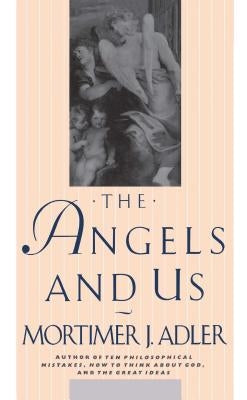 The Angels and Us by Adler, Curtis